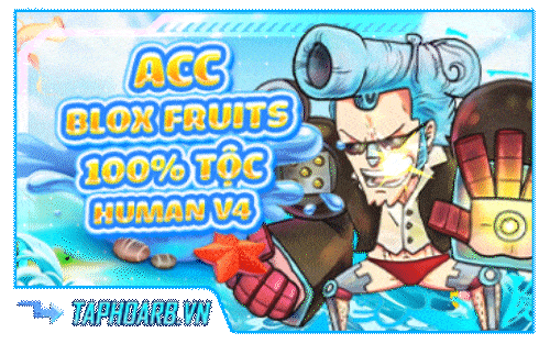 ACC BLOX FRUIT 100% Tộc Human