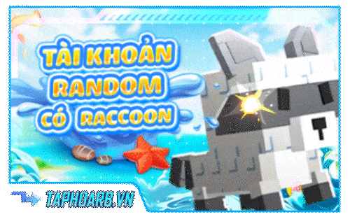 Tài Khoản 100% Có Racoon