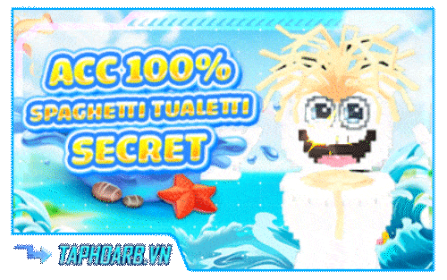 Account 100% Có Spaghetti Tualetti Secret