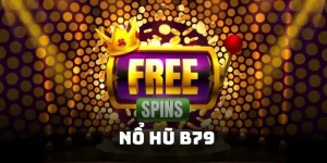 Nổ hũ B79 - Truyền nhân của huyền thoại slot đổi thưởng